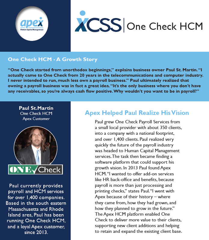 Paul St. Martin, Owner, One Check HCM, discusses his journey into the payroll industry and how Apex helped him grow from a New England local provider to a national firm with 1,400 clients.